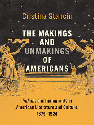 cover image of The Makings and Unmakings of Americans